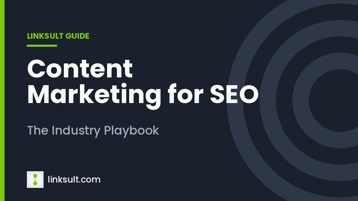 Content Marketing for SEO: The Industry Playbook