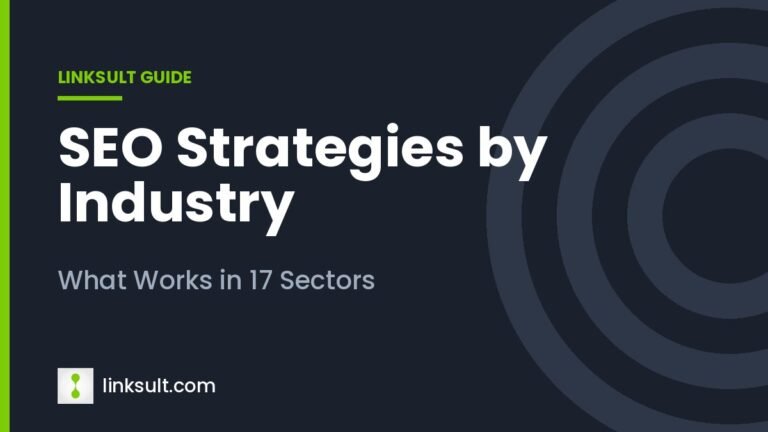 SEO Strategies by Industry: What Works in 17 Sectors